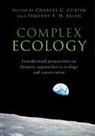 Charles G. Curtin, Charles G. (University of Montana) Allen Curtin, EDITED BY CHARLES CU, Timothy Allen, Timothy (University of Wisconsin Allen, Timothy F H Allen... - Complex Ecology