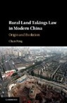 Chun Peng, Chun (Peking University Peng - Rural Land Takings Law in Modern China