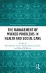 Will Hujala Thomas, Anneli Hujala, Sanna Laulainen, Robert McMurray, Robert (The York Management School Mcmurray, McMurray Robert... - Management of Wicked Problems in Health and Social Care