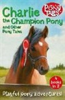Jenny Dale, Dale Jenny - Charlie the Champion Pony and Other Pony Tales