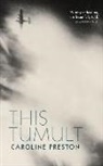 Caroline Preston - This Tumult