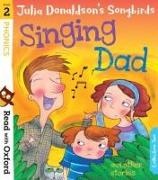 Julia Donaldson, Donaldson Julia, Jonathan Allen, Allen Jonathan, Deborah Allwright, … - Singing Dad and Other Stories Songbirds Stage 2