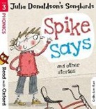 Julia Donaldson, Ross Collins, Teresa Murfin, Susie Thomas, Barbara Vagnozzi, Jenny Williams... - Spike Says and Other Stories