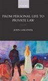Gardner, John Gardner, John (University of Oxford) Gardner - From Personal Life to Private Law