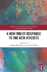 Joshua (Azusa Pacific University Rasmussen, Kevin (Bowling Green State University Vallier, Joshua Rasmussen, Joshua (Azusa Pacific University Rasmussen, Rasmussen Joshua, Kevin Vallier... - New Theist Response to the New Atheists