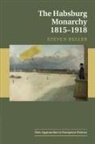 Steven Beller, Beller Steven - Habsburg Monarchy 18151918