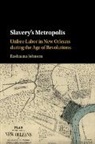 Rashauna Johnson, Rashauna (Dartmouth College Johnson, Johnson Rashauna - Slavery''s Metropolis