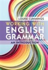 Louise Cummings, Louise (Hong Kong Polytechnic University) Cummings, Louise (The Hong Kong Polytechnic Univer Cummings, Louise (The Hong Kong Polytechnic University) Cummings, Cummings Louise - Working With English Grammar