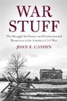Joan E. Cashin, Joan E. (Ohio State University) Cashin, Cashin Joan E. - War Stuff