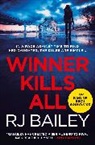 R.J. Bailey, RJ Bailey, RJ BAILEY - Winner Kills All