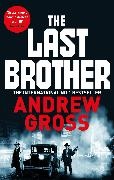 Andrew Gross,  GROSS ANDREW - The Last Brother
