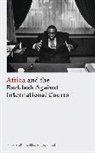 Peter Brett, Peter Gissel Brett, Line Engbo Gissel - Africa and the Backlash Against International Courts