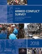The International Institute for Strategic Studies, The International Institute for Strategic Studies (Iiss), The International Institute for Strategic Studies (IISS), The International Institute of Strategic Studies (IISS) - Armed Conflict Survey 2018
