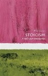 Brad Inwood, Brad (Professor of Philosophy and Classics Inwood, Inwood Brad - Stoicism: A Very Short Introduction