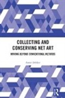 Annet Dekker, Annet (University of Amsterdam Dekker - Collecting and Conserving Net Art