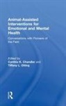 Cynthia K. (University of North Texas Chandler, Cynthia K. Chandler, Cynthia K. (University of North Texas Chandler, Chandler Cynthia K., Tiffany L. Otting, Tiffany L. (private practice Otting - Animal-Assisted Interventions for Emotional and Mental Health