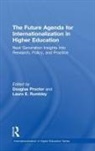 Douglas (University College Dublin Proctor, Douglas Rumbley Proctor, Douglas Proctor, Laura E. Rumbley, Laura E. (Boston College Rumbley, Rumbley Laura E. - Future Agenda for Internationalization in Higher Education