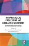 Rachel Daigle Berthiaume, Rachel Berthiaume, Berthiaume Rachel, Daniel Daigle, Daigle Daniel, Alain Desrochers... - Morphological Processing and Literacy Development