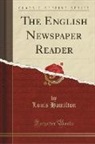 Louis Hamilton - The English Newspaper Reader (Classic Reprint)