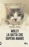 Melissa Daley - Molly. La gatta che sapeva amare