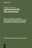 Hermann Schneider - Hermann Schneider: Germanische Heldensage - Band 2 / Abteilung 2: Englische Heldensage. Festländische Heldensage in nordgermanischer und englischer Überlieferung. Verlorene Heldensage