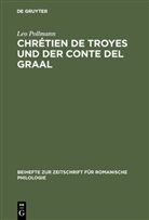Leo Pollmann - Chrétien de Troyes und der Conte del Graal