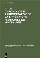 Raphael Levy - Chronologie approximative de la littérature française du moyen âge