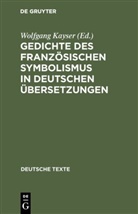 Wolfgang Kayser - Gedichte des französischen Symbolismus in deutschen Übersetzungen