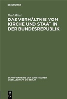 Paul Mikat - Das Verhältnis von Kirche und Staat in der Bundesrepublik