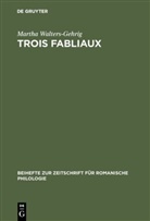 Martha Walters-Gehrig - Trois fabliaux