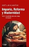 José Luis Villacañas Berlanga - Imperio, reforma y modernidad 1 : la revolución intelectual de Lutero