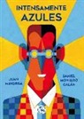 Juan Mayorga, Daniel Montero Galán, Daniel Montero Galán - Intensamente azules