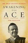 Dr Segu Krishna Ramesh, Segu Krishna Ramesh - Awakening the ACE (Awareness, Consciousness, Energy): The Solution