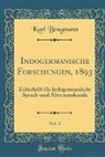 Karl Brugmann - Indogermanische Forschungen, 1893, Vol. 2