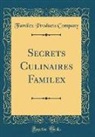 Familex Products Company - Secrets Culinaires Familex (Classic Reprint)