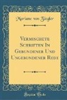 Mariane Von Ziegler - Vermischete Schriften In Gebundener Und Ungebundener Rede (Classic Reprint)