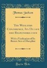 Thomas Jackson - The Wesleyan Conference, Its Duties and Responsibilities