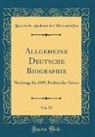 Bayerische Akademie Der Wissenschaften - Allgemeine Deutsche Biographie, Vol. 53