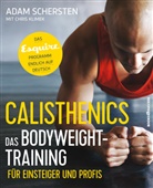 Chris Klimek, Ada Schersten, Adam Schersten - Calisthenics - Das Bodyweight-Training für Einsteiger und Profis