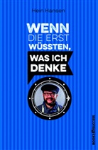 Hein Hansen - Wenn die erst wüssten, was ich denke