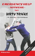 Wolfgang Meyer - Emergency Help - Notwehr Teil I Dirty Tricks