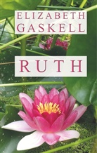 Elizabeth Gaskell, Christin Neth, Christina Neth - Ruth