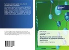 Upendrasing Jadeja, Upendrasingh Jadeja, Khyati Patel, Kira Rajpara, Kiran Rajpara - Synthesis and antimicrobial evaluation of pyrazole based 2-pyridones