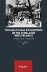 Markus Viehbeck - Transcultural Encounters in the Himalayan Borderlands