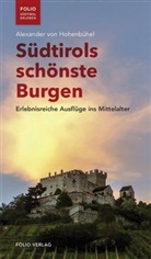 Alexander von Hohenbühel, Alexander von Hohenbühel - Südtirols schönste Burgen