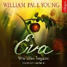 William P. Young, William Paul Young, Mark Bremer - Eva, 7 Audio-CD (Hörbuch)