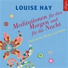 Louise Hay, Louise L. Hay, Rahel Comtesse - Meditationen für den Morgen und für die Nacht, 1 Audio-CD (Hörbuch)