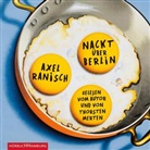 Axel Ranisch, Thorsten Merten, Axel Ranisch - Nackt über Berlin, 2 Audio-CD, 2 MP3 (Audio book)