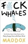 Maddox - F*ck Whales
