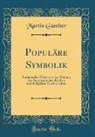 Martin Gunther, Martin Günther - Populäre Symbolik